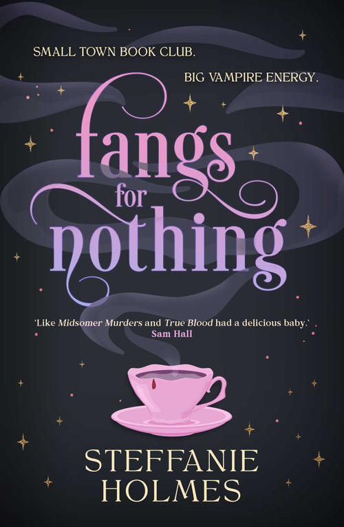 Fangs for Nothing by Steffanie Holmes, 9781761633911