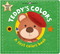 Teddy's Colors (Learn With Bear) (A First Colors Book) by Priddy Books, 9781684496013