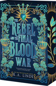 The Rebel and the Final Blood War by K.A. Linde, 9781649379740