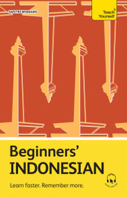 Beginners' Indonesian (Learn faster. Remember more.) by Safitri Widagdo, 9781399824422