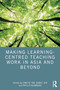 Making Learning-Centred Teaching Work in Asia and Beyond by Lynette Tan, Daniel Jew, Phyllis Blumberg, 9781032714158