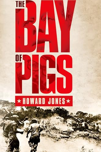 The Bay of Pigs - 9780199754250 - 9780199754250 by Howard Jones, 9780199754250