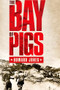 The Bay of Pigs - 9780199754250 - 9780199754250 by Howard Jones, 9780199754250