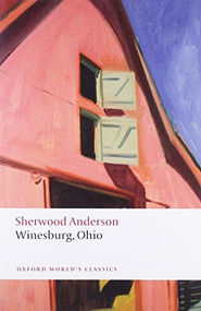 Winesburg, Ohio - 9780199540723 - 9780199540723 by Sherwood Anderson, Glen A. Love, 9780199540723