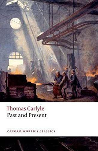 Past and Present by Thomas Carlyle, David R. Sorensen, Brent E. Kinser, 9780198841081