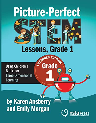 Picture-Perfect STEM Lessons, First Grade Expanded Edition (Using Children's Books for Three-Dimensional Learning) by Karen Ansberry, MA, Emily Morgan, 9781681408484