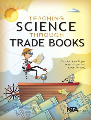 Teaching Science Through Trade Books by Christine Anne Royce, Emily Morgan, Karen Ansberry, 9781936959136
