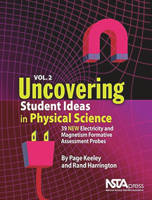 Uncovering Student Ideas in Physical Science, Volume 2 (39 New Electricity and Magnetism Formative Assessment Probes) by Page Keeley, Rand Harrington, 9781936137374