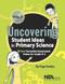 Uncovering Student Ideas in Primary Science, Volume 1 (25 New Formative Assessment Probes for Grades K-2) by Page Keeley, 9781936959518
