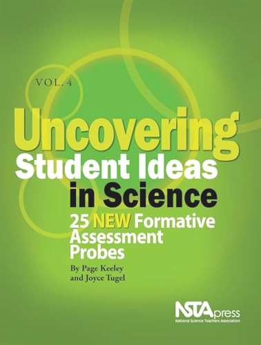 Uncovering Student Ideas in Science, Volume 4 (25 New Formative Assessment Probes) by Page Keeley, Joyce Tugel, 9781935155010