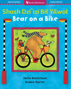 Bear on a Bike (Bilingual Navajo & English) by Stella Blackstone, Debbie Harter, 9798888597545