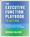 The Executive Function Playbook in Action (Activities and Exercises to Support Kids with ADHD) by Michael McLeod, 9781394364589