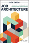 Job Architecture (Building a Language for Workforce Intelligence) by Ben Zweig, 9781394369065
