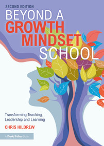 Beyond a Growth Mindset School (Transforming Teaching, Leadership and Learning) by Chris Hildrew, 9781041051343