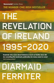 The Revelation of Ireland (1995-2020) by Diarmaid Ferriter, 9781800810969