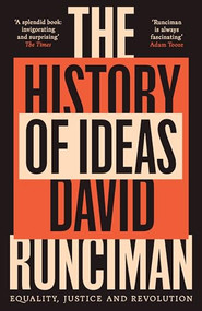 The History of Ideas (Equality, Justice and Revolution) by David Runciman, 9781800815926