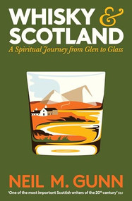 Whisky and Scotland by Neil M. Gunn, 9781805226383