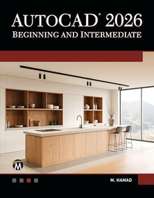 AutoCAD 2026 Beginning and Intermediate by Munir Hamad, 9781501524165