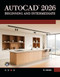 AutoCAD 2026 Beginning and Intermediate by Munir Hamad, 9781501524165