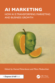 AI Marketing (How AI is Transforming Marketing and Business Growth) by Hamed Taherdoost, Mitra Madanchian, 9781041038047