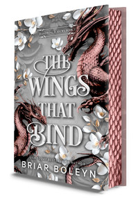 The Wings That Bind (Deluxe Edition) (A Novel - An Intense Dark Academia Adventure of Magic, Betrayal, and Dangerous Secrets) by Briar Boleyn, 9780778306351