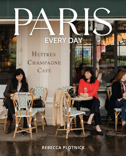 Paris Every Day by Rebecca Plotnick, 9798991346962