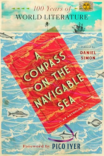 A Compass On the Navigable Sea (100 Years of World Literature) by Daniel Simon, Pico Iyer, 9781632064134