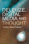 Deleuze, Digital Media and Thought by Timothy Deane-Freeman, 9781399517263