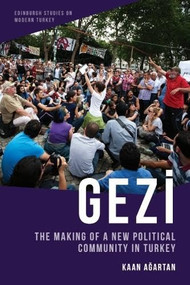 Gezi (The Making of a New Political Community in Turkey) by Kaan Ağartan, 9781399525916