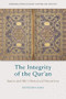 The Integrity of the Qur'an (Sunni and Shi‘i Historical Narratives) by Seyfeddin Kara, 9781474462242