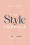 The Style Formula (The Art and Science of What to Wear) by Aricia Symes, 9798891880290