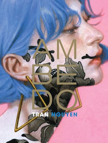 Ambedo (The Art of Tran Nguyen) by Tran Nguyen, Tran Nguyen, 9781640410961