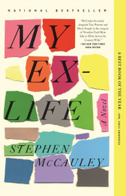My Ex-Life (A Novel) by Stephen McCauley, 9781250122445