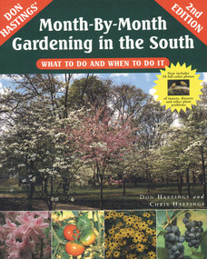 Month-By-Month Gardening in the South (What to Do and When to Do It) by Don Hastings, 9781563525513