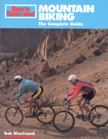 Mountain Biking (The Complete Guide) by Bob Woodward, 9781568000725