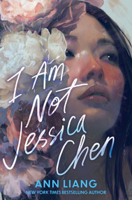I Am Not Jessica Chen - 9781335001771 by Ann Liang, 9781335001771