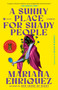A Sunny Place for Shady People (Stories) - 9780593733271 by Mariana Enriquez, Megan McDowell, 9780593733271