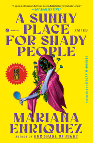 A Sunny Place for Shady People (Stories) - 9780593733271 by Mariana Enriquez, Megan McDowell, 9780593733271