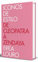 Iconos de estilo. De Cleopatra a Zendaya / Style Icons. From Cleopatra to Zendaya (Spanish Edition) by Erea Louro, 9788401033872