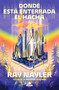 Donde está enterrada el hacha / Where the Axe Is Buried (Spanish Edition) by Ray Nayler, 9788410466104
