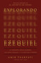 Explorando Ezequiel: La próxima gran guerra, los días finales y tu destino eterno / Exploring Ezekiel: The Next Big War, Earth's F.. (Spanish Edition) by Amir Tsarfati, 9798890984319