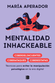 Mentalidad Inhackeable / Unhackable Mindset (Spanish Edition) by María Aperador, 9788466681759