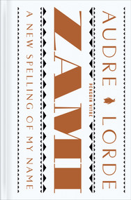 Zami: A New Spelling of My Name (A Biomythography) - 9780143139164 by Audre Lorde, Evie Shockley, Melinda Goodman, 9780143139164