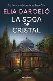 La soga de cristal / The Glass Rope (Spanish Edition) - 9788410197190 by Elia Barceló, 9788410197190