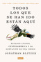 Todos los que se han ido están aquí / Everyone Who Is Gone Is Here: the United States, Central America, and the Making of a Crisis (Spanish Edition) by Jonathan Blitzer, 9786073859714