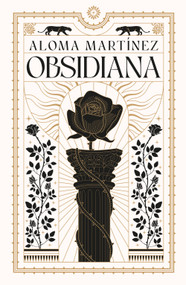 Obsidiana / Obsidian (Spanish Edition) by Aloma Martínez, 9788425370281