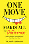 One Move Makes All the Difference (How to discover your power and transform your life) by Dr. Martin R. Mendelson, 9781636987897