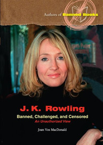 J. K. Rowling (Banned, Challenged, and Censored) by Joan Vos Macdonald, 9780766026872