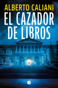 El cazador de libros / The Book Hunter (Spanish Edition) by Alberto Caliani, 9788466682275