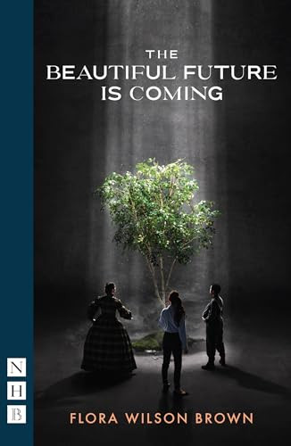 The Beautiful Future is Coming by Flora Wilson Brown, 9781839044397